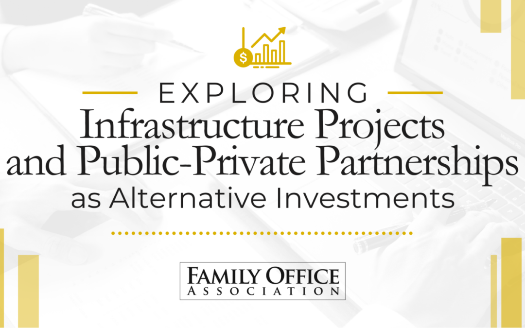 Exploring Infrastructure Projects and Public-Private Partnerships as Alternative Investments